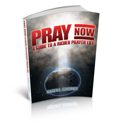 PRAY NOW - BOOK BY KAREN GARDNER